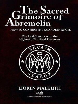 cover image of The Sacred Grimoire of Abramelin--How to Conjure the Guardian Angel